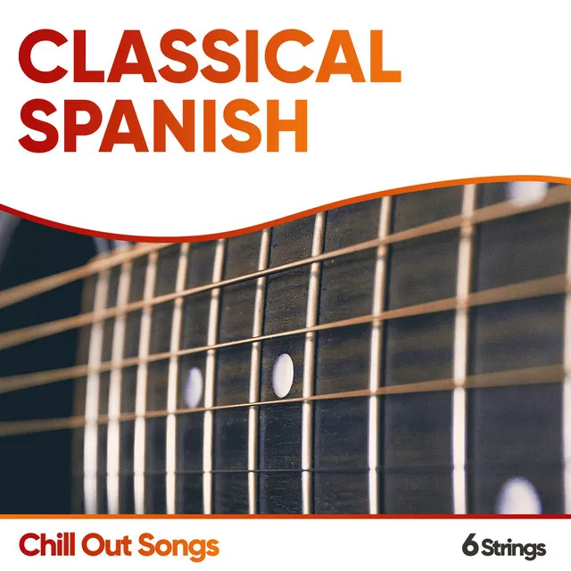 Classical Spanish Chill Out Songs