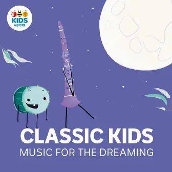 Classic Kids: Music for the Dreaming by Ensemble Offspring