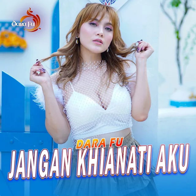 Jangan Khianati Aku