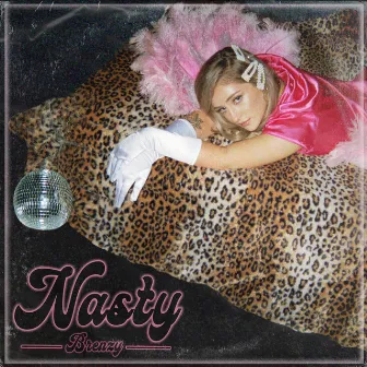 Nasty by Brenzy