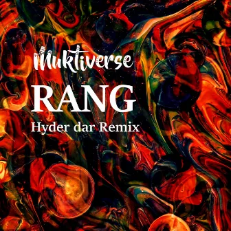 RANG (Hyder dar Remix) by Muktiverse