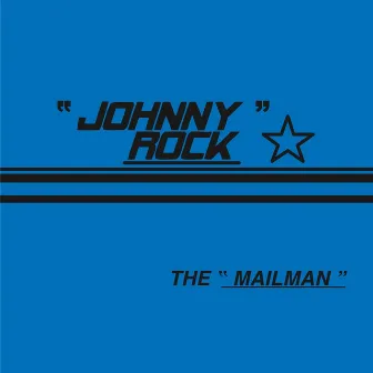 The Mailman by Johnny Rock