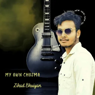 My Own Chosma by Zihad Bhuiyan