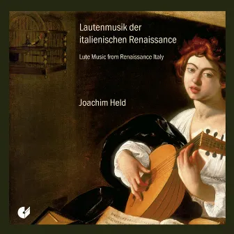 Lute Music from Renaissance Italy by Joachim Held