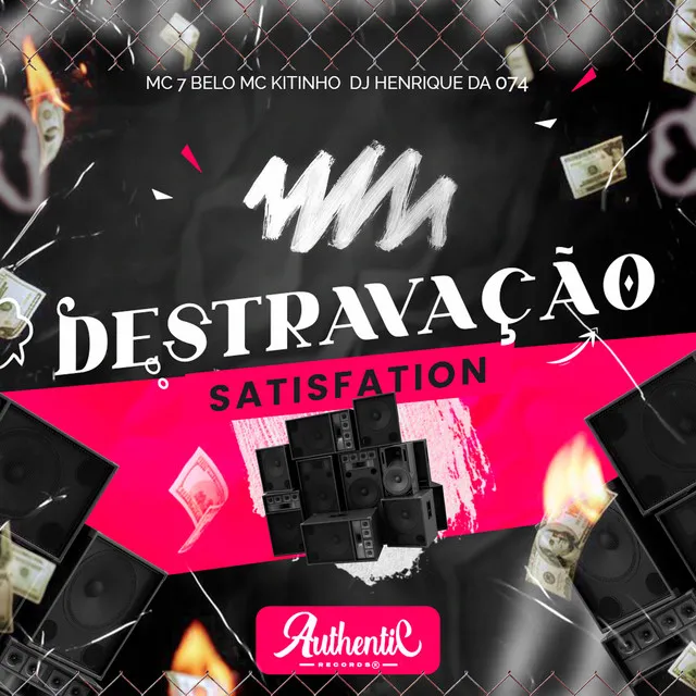 Destravação Satisfation