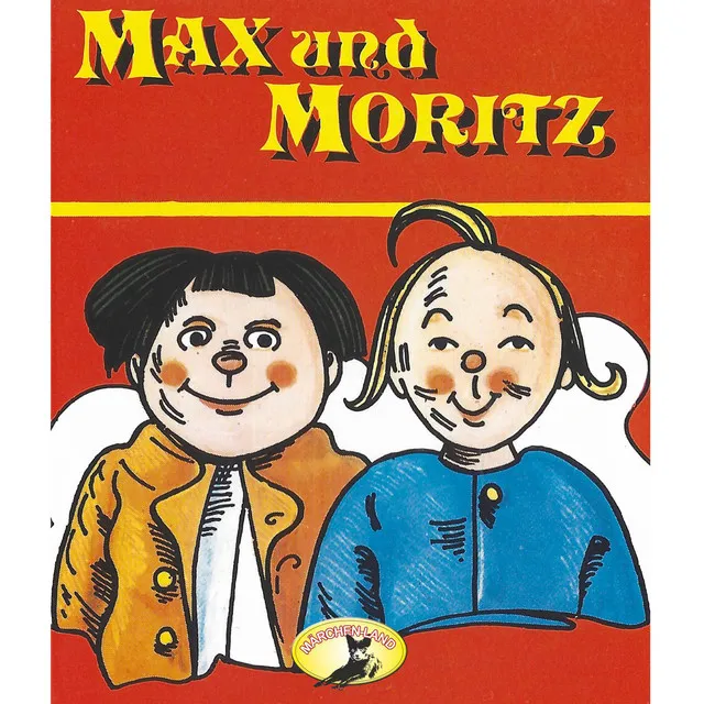 Teil 1 - Max und Moritz