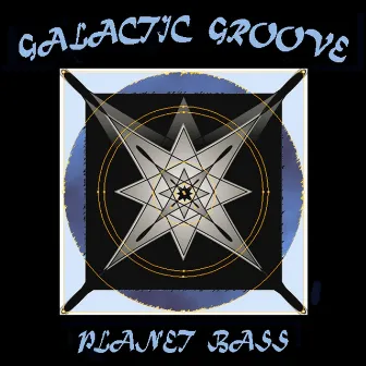 Planet Bass by Galactic Groove