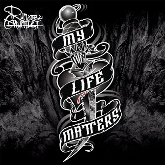 My Life Matters by Run the Gauntlet