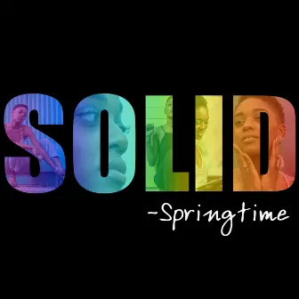 Solid by Springtime