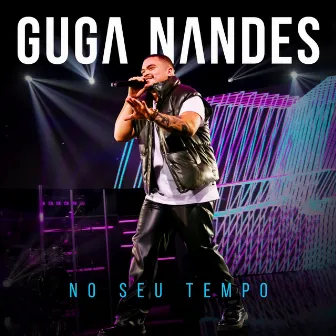 No Seu Tempo (Ao Vivo) by Guga Nandes