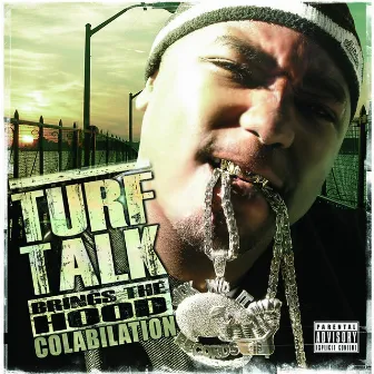 Turf Talk Brings The Hood Colabilation by Turf Talk