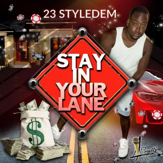 Stay in your lane by 23 Style dem