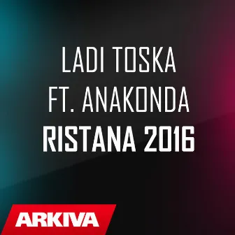 Ristana 2016 by Anakonda