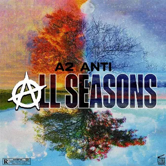 All Seasons by A2 Anti