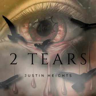 2 Tears by Justin Heights