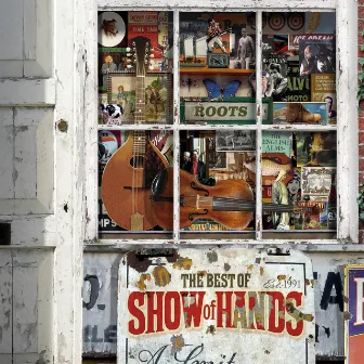 Roots - The Best of Show of Hands (Digital-Only Bonus Version) by Show Of Hands