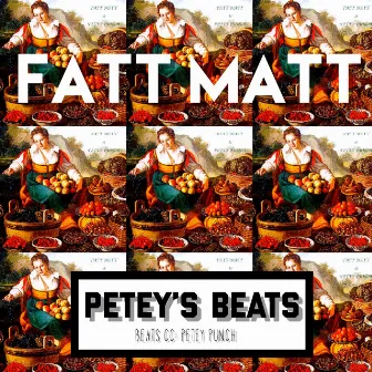 Petey's Beats by Fatt Matt