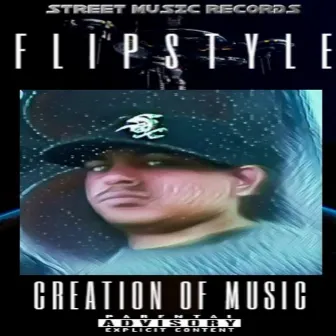 Creation of Music by Flipstyle