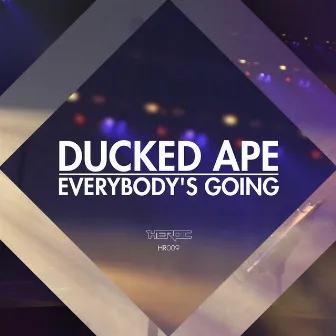 Everybody's Going by Ducked Ape