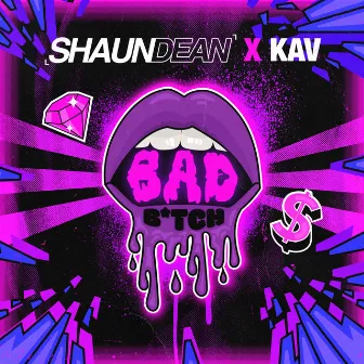 Bad Bitch by KAV