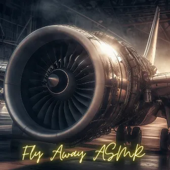 Fly Away ASMR by Brutal Exhaust