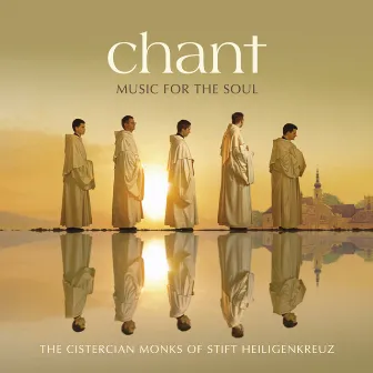 Chant - Music For The Soul by Cistercian Monks of Stift Heiligenkreuz