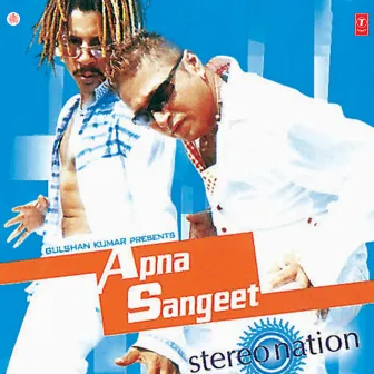 Apna Sangeet by Stereo Nation