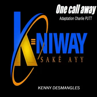 One Call Away by Kenny Desmangles