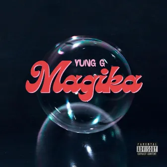 MAGIKA by Yung G