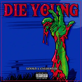 Die Young by LEX