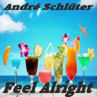 Feel Alright by André Schlüter