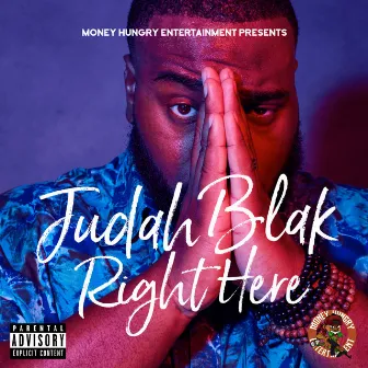 Right Here by Judah Blak