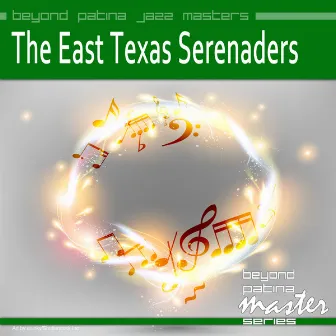 Beyond Patina Jazz Masters: The East Texas Serenaders by The East Texas Serenaders