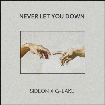 Never Let You Down (2022 Remastered Version) by Sideon