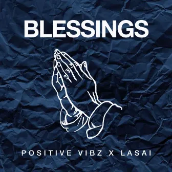 Blessings by Positive Vibz