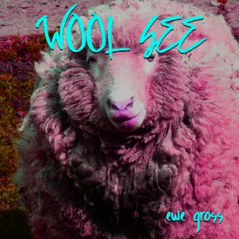 Ewe Gross by Wool See