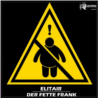 Der fette Frank by Elitair