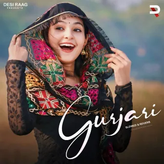 Gurjari (Slowed & Reverb) by Meghna Choudhary