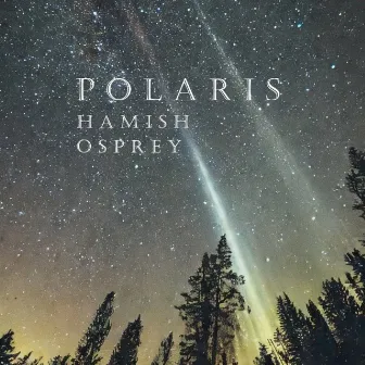 Polaris by Hamish