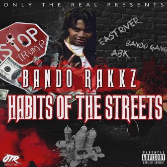 Habits Of The Street by Bando Rakkz