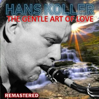 The Gentle Art of Love (Remastered) by Hans Koller