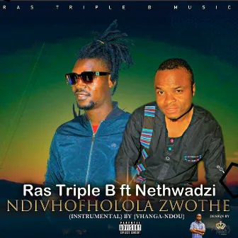 Ndivhofholola Zwothe by RA'S TRIPLE B KING