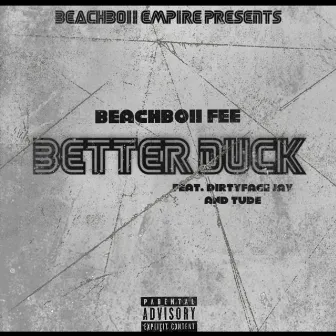 Better Duck by BEACHBOii FEE