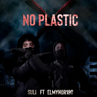 No Plastic by Suli