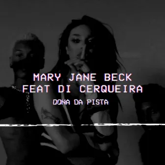 Dona da Pista (Remix) by Mary Jane Beck