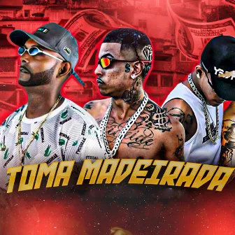 Toma Madeirada by MC SW