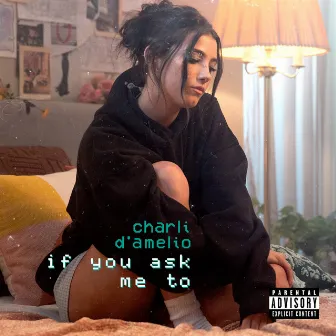 if you ask me to by charli d'amelio