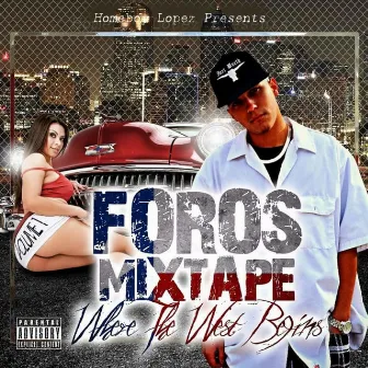 Foros Mixtape by Homeboy Lopez