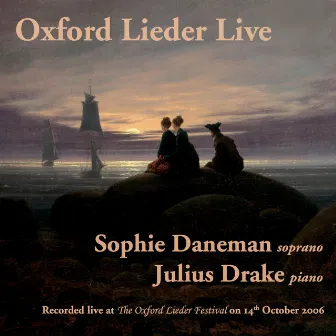 Oxford Lieder Live by Sophie Daneman