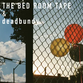 THE BED ROOM TAPE & deadbundy EP by THE BED ROOM TAPE